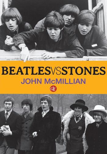 Beatles vs Stones - John McMillian - Libro Laterza 2014, I Robinson. Letture | Libraccio.it
