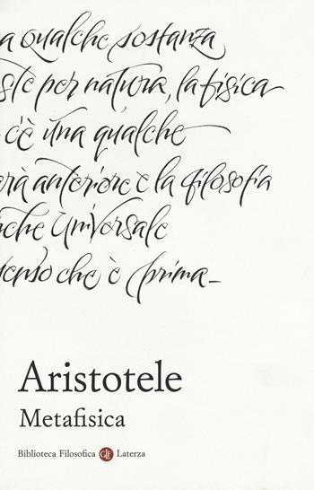Metafisica. Testo greco a fronte - Aristotele - Libro Laterza 2017, Biblioteca filosofica Laterza | Libraccio.it