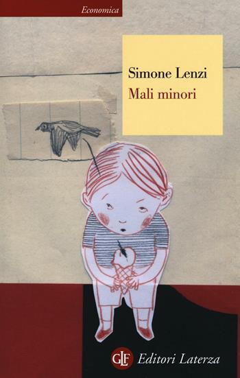 Mali minori - Simone Lenzi - Libro Laterza 2016, Economica Laterza | Libraccio.it
