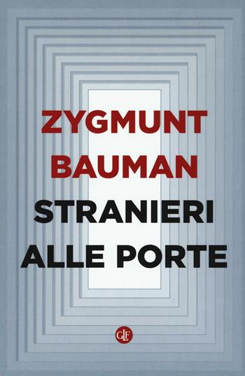 Stranieri alle porte - Zygmunt Bauman - Libro Laterza 2016, I Robinson. Letture | Libraccio.it