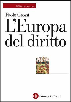 L' Europa del diritto - Paolo Grossi - Libro Laterza 2016, Biblioteca universale Laterza | Libraccio.it