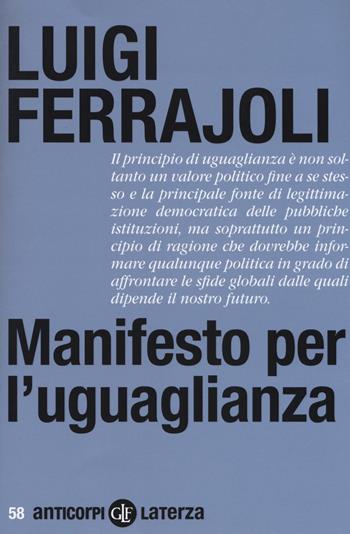 Manifesto per l'uguaglianza - Luigi Ferrajoli - Libro Laterza 2018, Anticorpi | Libraccio.it