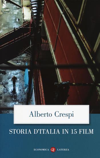 Storia d'Italia in 15 film - Alberto Crespi - Libro Laterza 2018, Economica Laterza | Libraccio.it
