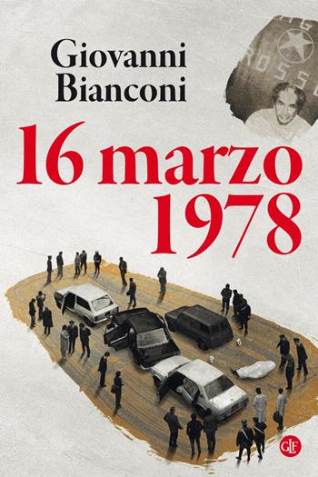 16 marzo 1978 - Giovanni Bianconi - Libro Laterza 2019, I Robinson. Letture | Libraccio.it