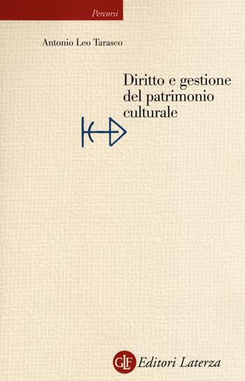 Diritto e gestione del patrimonio culturale - Antonio Leo Tarasco - Libro Laterza 2019, Percorsi Laterza | Libraccio.it