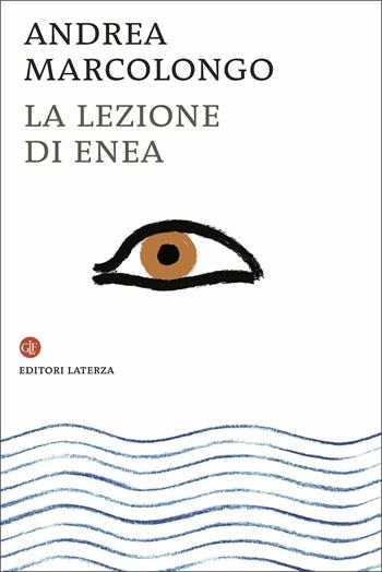 La lezione di Enea - Andrea Marcolongo - Libro Laterza 2020, I Robinson. Letture | Libraccio.it