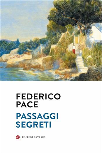 Passaggi segreti - Federico Pace - Libro Laterza 2020, I Robinson. Letture | Libraccio.it