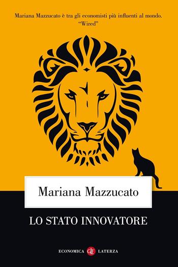 Lo Stato innovatore. Nuova ediz. - Mariana Mazzucato - Libro Laterza 2020, Economica Laterza | Libraccio.it