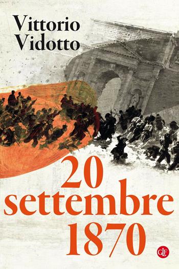 20 settembre 1870 - Vittorio Vidotto - Libro Laterza 2020, I Robinson. Letture | Libraccio.it