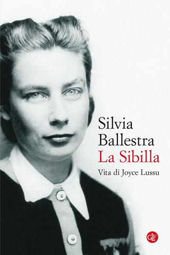 La Sibilla. Vita di Joyce Lussu - Silvia Ballestra - Libro Laterza 2022, I Robinson. Letture | Libraccio.it
