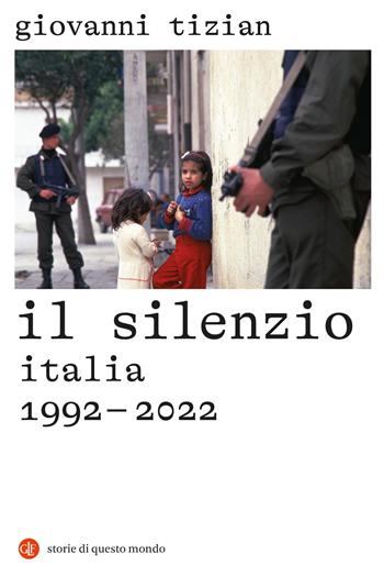 Il silenzio. Italia 1992-2022 - Giovanni Tizian - Libro Laterza 2022, I Robinson. Letture. Storie di questo mondo | Libraccio.it