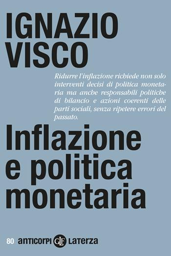 Inflazione e politica monetaria - Ignazio Visco - Libro Laterza 2023, Anticorpi | Libraccio.it