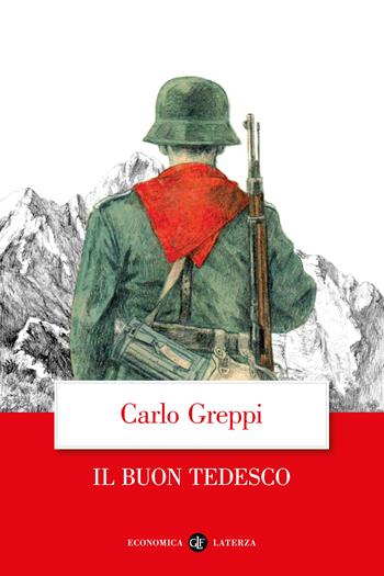 Il buon tedesco - Carlo Greppi - Libro Laterza 2023, Economica Laterza | Libraccio.it
