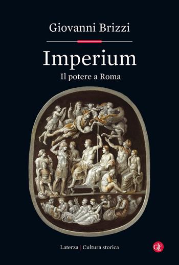 Imperium. Il potere a Roma - Giovanni Brizzi - Libro Laterza 2024, Cultura storica | Libraccio.it