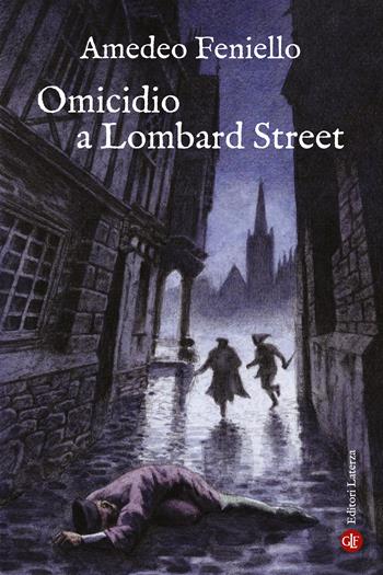 Omicidio a Lombard street - Amedeo Feniello - Libro Laterza 2024, I Robinson. Letture | Libraccio.it