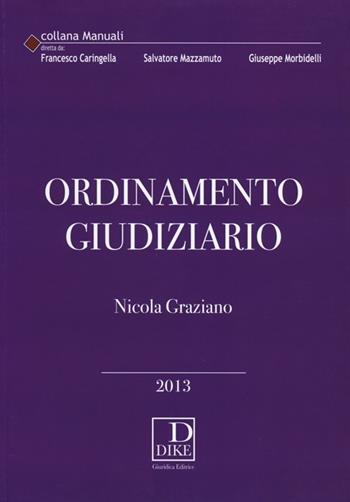 Ordinamento giudiziario - Nicola Graziano - Libro Dike Giuridica 2013, Manuali | Libraccio.it