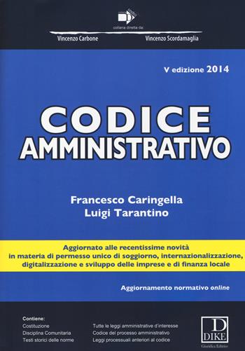 Codice amministrativo - Francesco Caringella, Luigi Tarantino - Libro Dike Giuridica 2014, Codici | Libraccio.it