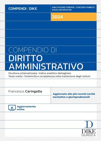 Compendio di diritto amministrativo. Con aggiornamento online - Francesco Caringella - Libro Dike Giuridica 2024, Compendi | Libraccio.it