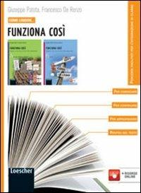 Come leggere... funziona cosí. Con espansione online - Giuseppe Patota, Francesco De Renzo - Libro Loescher 2012 | Libraccio.it
