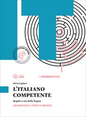 Italiano competente. Vol. A-Laboratorio-Fasc. sintesi grammatica. Con e-book. Con espansione online