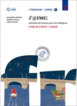 J'@ime. Livre de l'élève-Cahier. Con CD Audio. Con e-book. Con espansione online. Vol. 2 - Amandine Barthés, Delphine Boyer, Céline Sureau - Libro Loescher 2014 | Libraccio.it