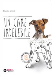 Un cane indelebile. Con e-book. Con espansione online