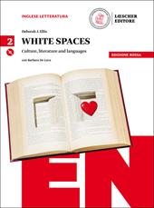 White spaces. Culture, literature and languages. Ediz. rossa. Con CD Audio formato MP3. Con e-book. Con espansione online. Vol. 2