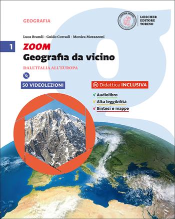 Zoom. Geografia da vicino. Con e-book. Con espansione online. Vol. 1 - Luca Brandi, Guido Corradi, Monica Morazzoni - Libro Loescher 2016 | Libraccio.it