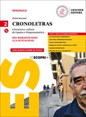 Cronoletras. Literatura y cultura de España e Hispanoamérica. Con e-book. Con espansione online. Con CD-Audio. Vol. 1: Del Romanticismo a la actualidad