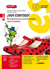 ¡Voy contigo! Mis competencias para comunicar en español. Libro del alumno y Cuaderno de ejercicios. Con e-book. Con espansione online. Con CD-Audio. Vol. 1