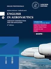 English in aeronautics. Aircraft construction and air navigation. Con e-book. Con espansione online. Con CD-ROM