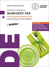 Mahlzeit! Neu. Deutsch im Restaurant und Café. Per il triennio degli Ist. alberghieri. Con e-book. Con espansione online