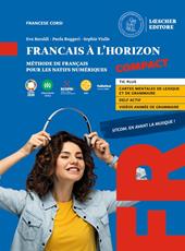 Français à l'horizon compact. Méthode de français pour les natifs numériques. Con espansione online