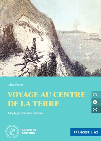 Voyage au centre de la Terre. Le narrative francesi Loescher. Atelier de lectur. Con CD-Audio: Livello A2 - Jules Verne - Libro Loescher 2022 | Libraccio.it