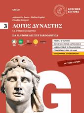 Lógos dynástes. Corso di letteratura greca. Vol. 3: Da Platone all'età tardoantica