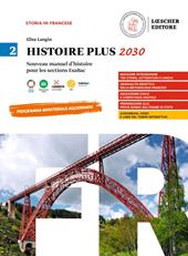 Histoire Plus 2030. Nouveau manuel d'histoire pour les sections EsaBac. Vol. 2
