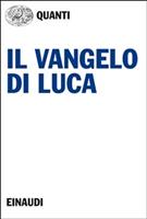   Il vangelo di Luca