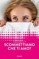   Scommettiamo che ti amo?