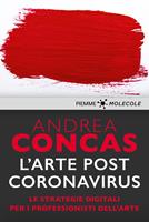  L'arte post Coronavirus. Le strategie digitali per i professionisti dell'arte