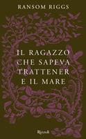 Il ragazzo che sapeva trattenere il mare. I racconti degli Speciali