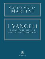   I Vangeli. Esercizi spirituali per la vita cristiana