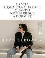   La vita è qualcosa da fare quando non si riesce a dormire