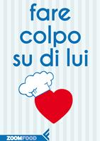   Fare colpo su di lui