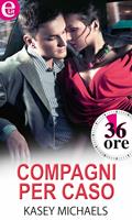   Compagni per caso. 36 ore