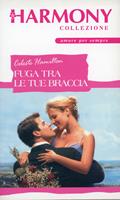   Fuga tra le tue braccia
