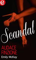 Audace finzione. Scandal. Vol. 6