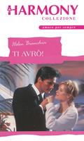   Ti avrò!