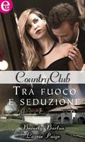 Tra fuoco e seduzione. Country club. Vol. 2