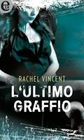 L'ultimo graffio. Shifters. Vol. 6