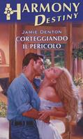   Corteggiando il pericolo